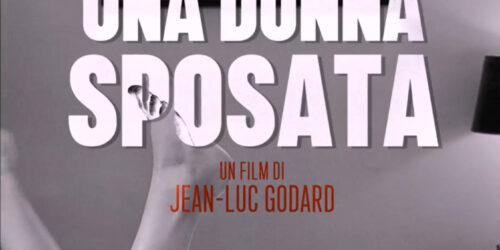 Una donna sposata di Jean-Luc Godard torna al cinema restaurato