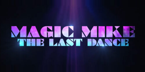 Magic Mike – The Last Dance, primo trailer italiano