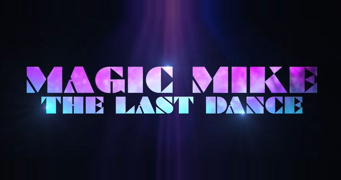 Magic Mike - The Last Dance, primo trailer italiano
