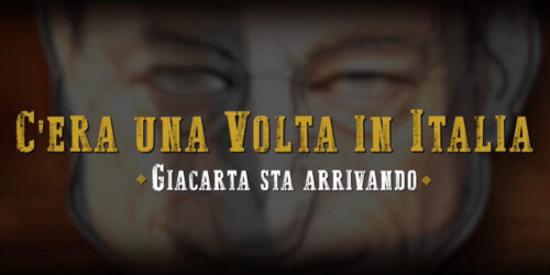 Trailer C’era una volta in Italia – Giacarta sta arrivando