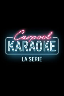 Carpool Karaoke: La Serie