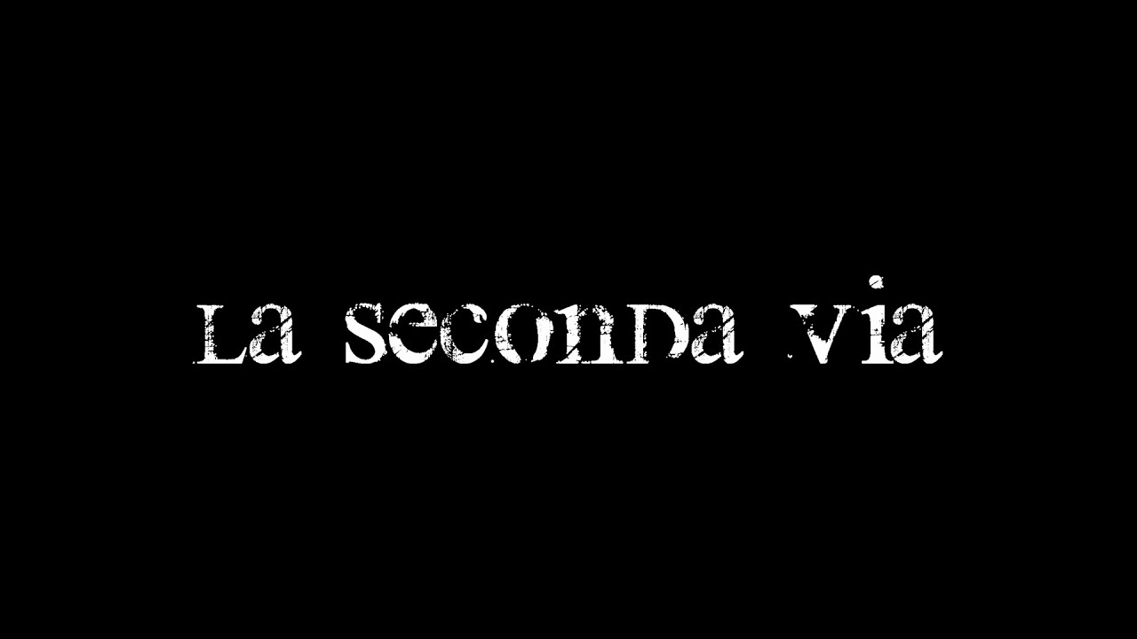 La Seconda Via, trailer film di Alessandro Garilli