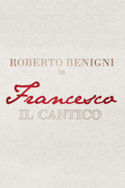 locandina Francesco, il Cantico