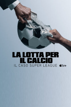 Locandina La lotta per il calcio – Il caso Super League