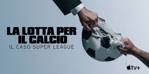Super League: The War for Football, trailer docuserie su Apple TV+