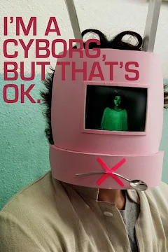 I’m A Cyborg, Butthat’s Okay – Poster