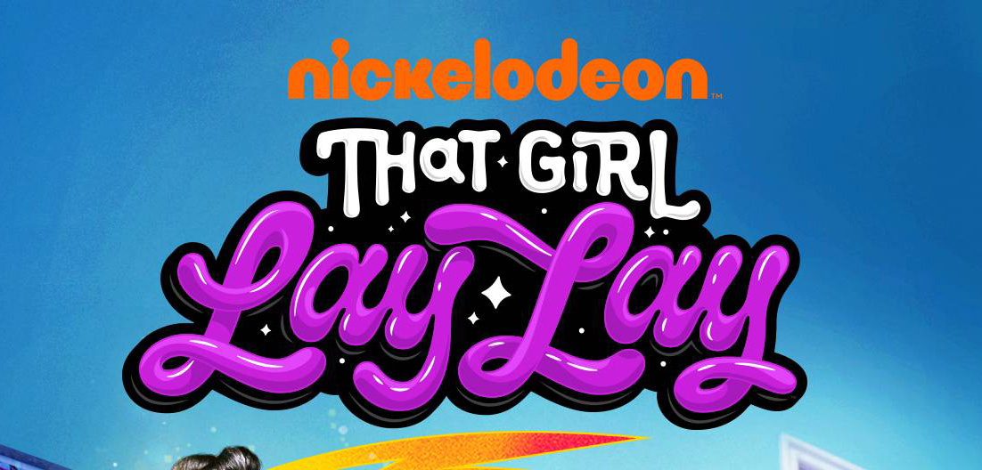 Nickelodeon, nuova serie 'That Girl Lay Lay'