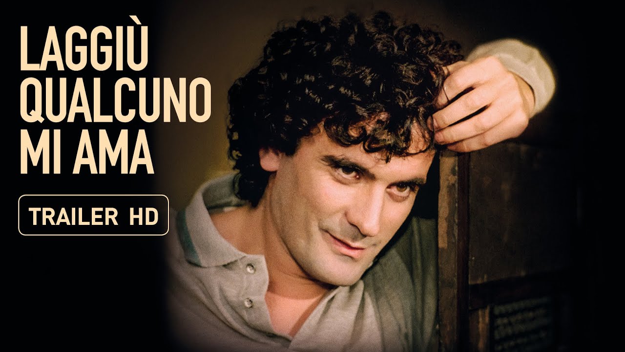 Laggiù Qualcuno mi Ama, trailer film di Mario Martone