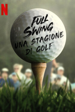 Locandina Full Swing: una stagione di golf (stagione 1)