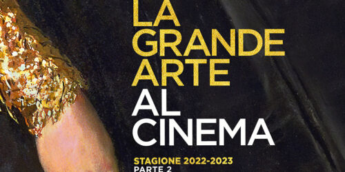 La Grande Arte al Cinema, uscite Marzo-Maggio 2023