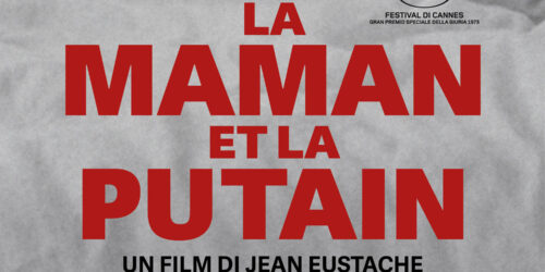 La maman et la Putain di Jean Eustache al cinema in Italia per la prima volta dal debutto 50 anni fa al Festival di Cannes