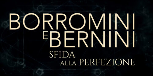 Borromini e Bernini. Sfida Alla Perfezione, trailer del docufilm di Giovanni Troilo