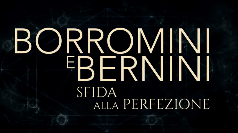 Borromini e Bernini. Sfida Alla Perfezione, trailer del docufilm di Giovanni Troilo