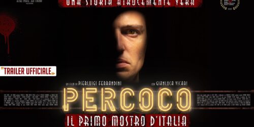Percoco – Il primo Mostro d’Italia, trailer film di Pierluigi Ferrandini