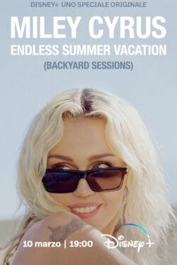 locandina Miley Cyrus – Endless Summer Vacation (Backyard Sessions)