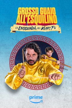 La Leggenda del Kung Fu: Grosso Guaio All’esquilino – Poster