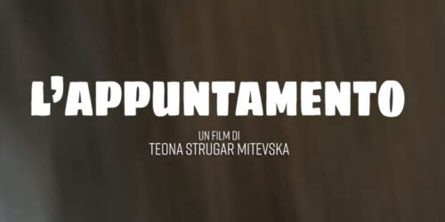 L’Appuntamento, trailer film di Teona Strugar Mitevska