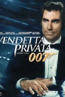 locandina 007 – Vendetta privata