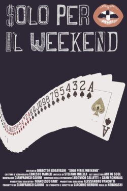 Locandina Solo per il WeekEnd