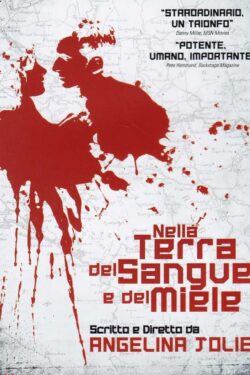 Locandina Nella Terra Del Sangue E Del Miele