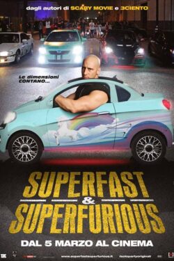 Locandina Superfast, Superfurious