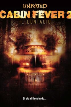 Locandina Cabin Fever 2: Il Contagio