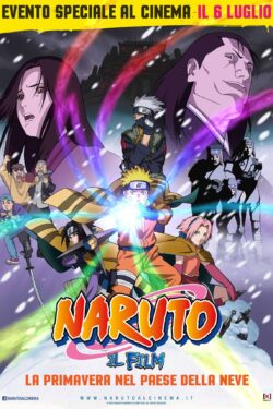 locandina Naruto Shippuden: La primavera nel paese della neve