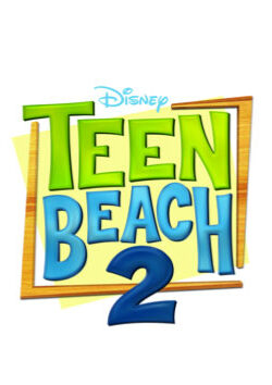 locandina Teen Beach Movie 2