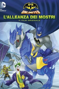 Locandina Batman Unlimited: L’Alleanza dei Mostri