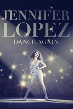 Locandina Jennifer Lopez: Dance Again