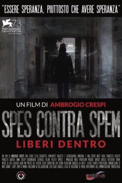 locandina Spes contra Spem: Liberi Dentro