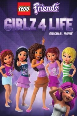 Locandina LEGO Friends: Girlz 4 Life