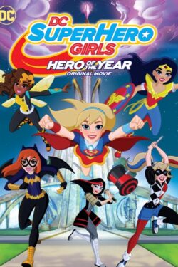 locandina DC Super Hero Girls: Hero of the Year