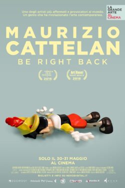 Locandina Maurizio Cattelan: Be Right Back