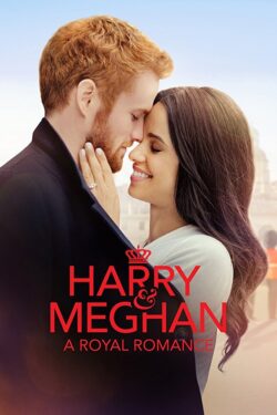 Locandina Harry and Meghan: A Royal Romance