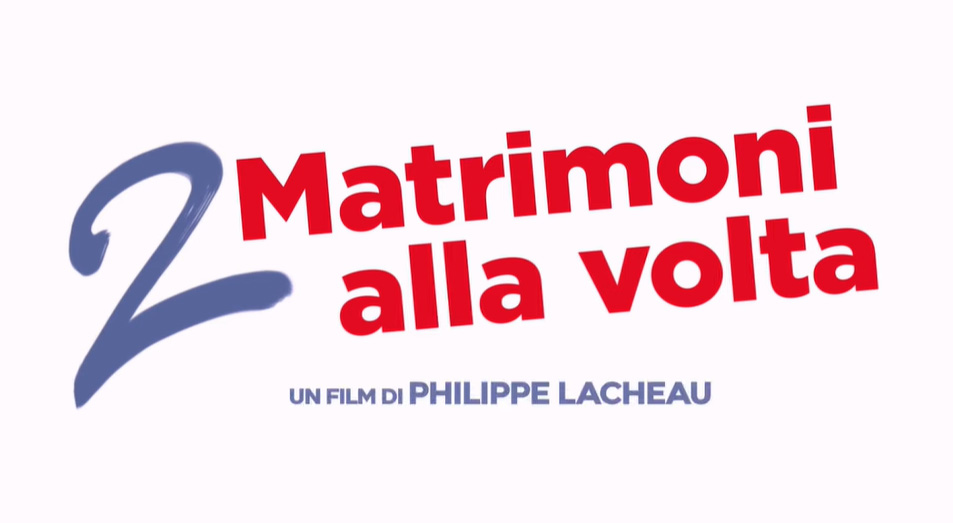 2 Matrimoni alla volta, trailer film di Philippe Lacheau