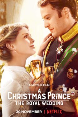 Locandina A Christmas Prince: The Royal Wedding 2018 John Schultz