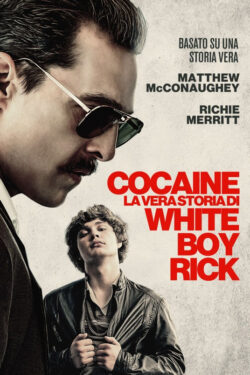 locandina Cocaine – La vera storia di White Boy Rick
