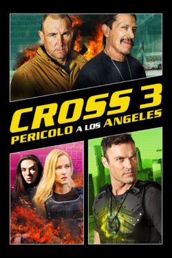 Locandina Cross 3 – Pericolo a Los Angeles Patrick Durham