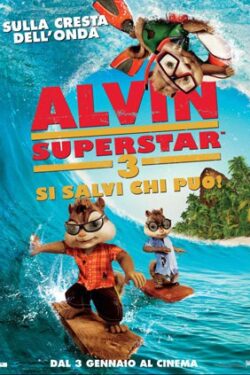 locandina Alvin Superstar 3: si salvi chi puo’