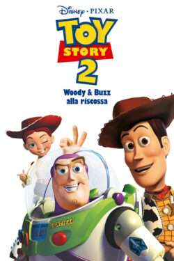 locandina Toy story 2 – Woody e Buzz alla riscossa