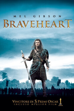 locandina Braveheart – Cuore impavido