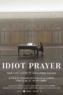 locandina Idiot Prayer. Nick Cave. Alone At Alexandra Palace