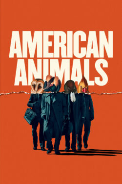 Locandina American Animals 2018 Bart Layton