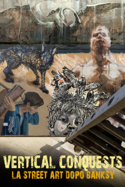 Vertical Conquests: La street art dopo Banksy – Poster