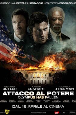 Locandina Attacco al potere – Olympus Has Fallen