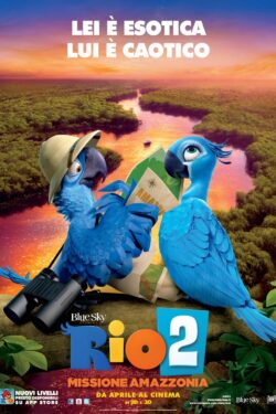 locandina Rio 2: Missione Amazzonia