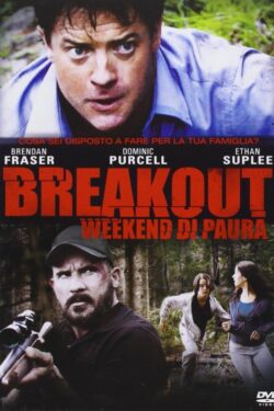 Locandina Breakout – Weekend Di Paura