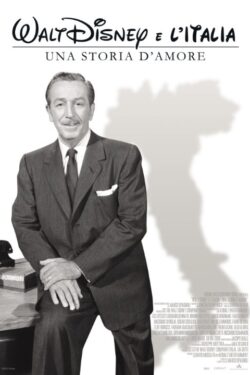 locandina Walt Disney e l’Italia – Una Storia d’Amore