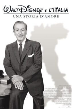 Locandina Walt Disney e l’Italia – Una Storia d’Amore